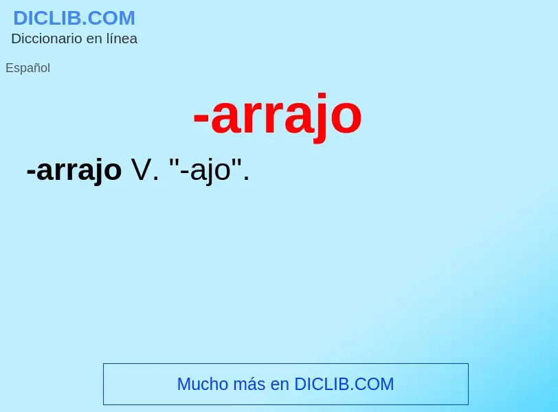 Wat is -arrajo - definition