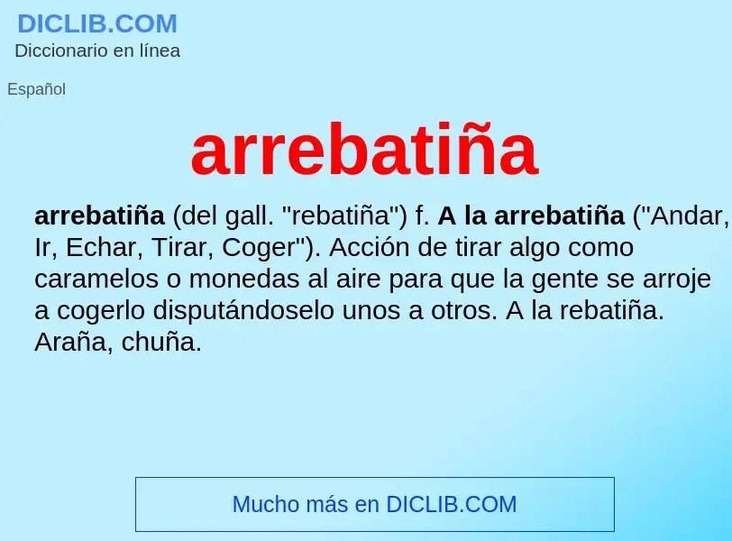 ¿Qué es arrebatiña? - significado y definición