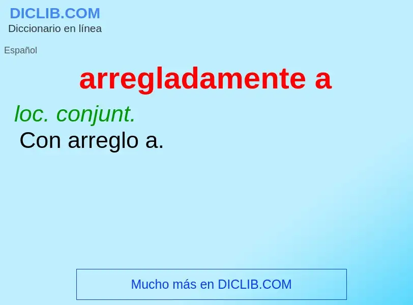 What is arregladamente a - definition