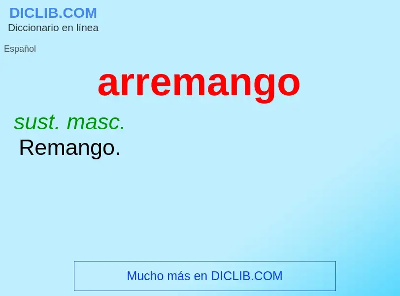 What is arremango - meaning and definition