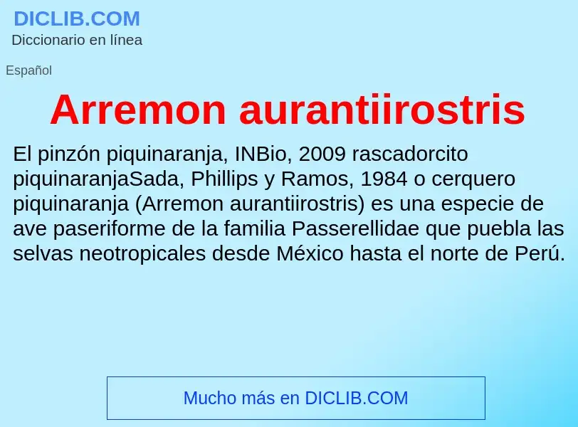 O que é Arremon aurantiirostris - definição, significado, conceito