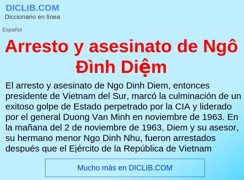 Что такое Arresto y asesinato de Ngô Đình Diệm - определение