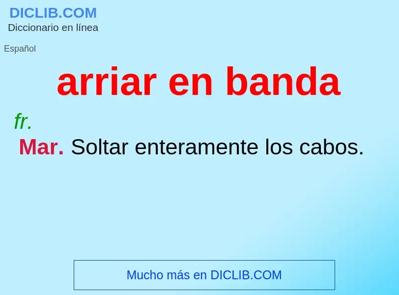 O que é arriar en banda - definição, significado, conceito