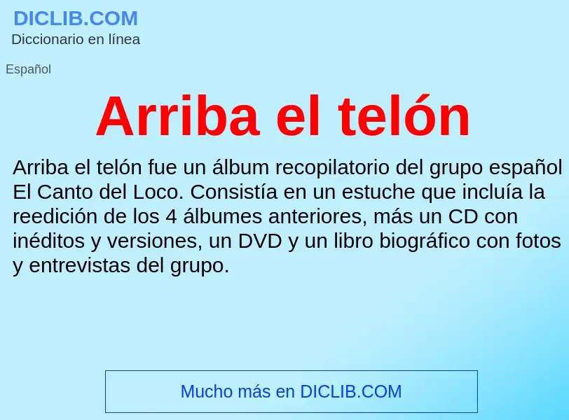 What is Arriba el telón - meaning and definition