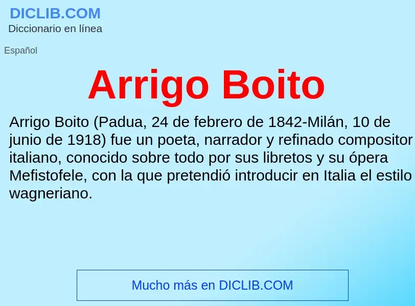 ¿Qué es Arrigo Boito? - significado y definición