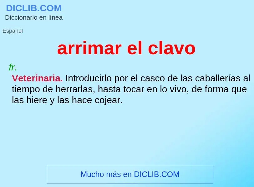 Was ist arrimar el clavo - Definition