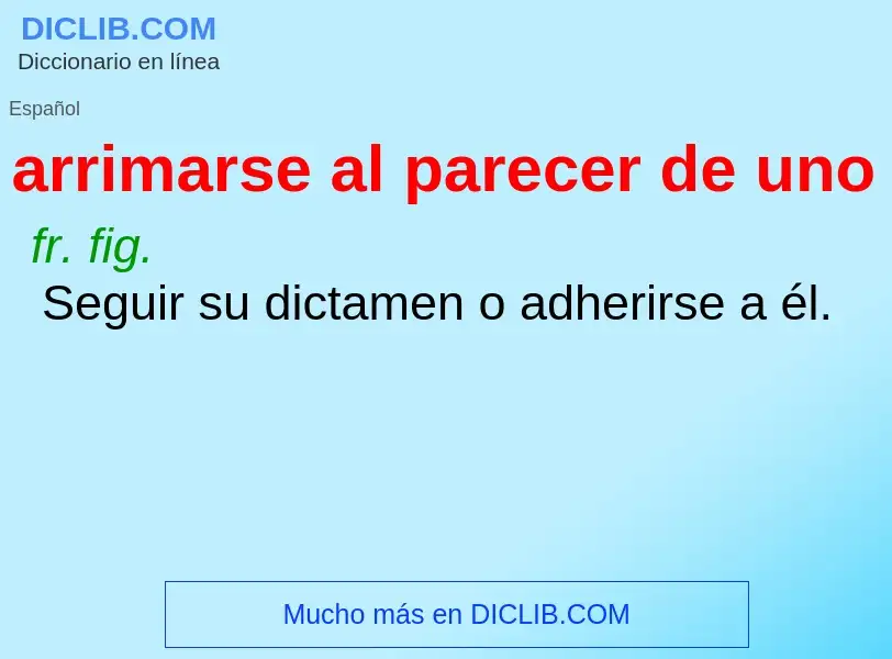 ¿Qué es arrimarse al parecer de uno? - significado y definición