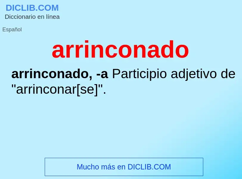 Che cos'è arrinconado - definizione