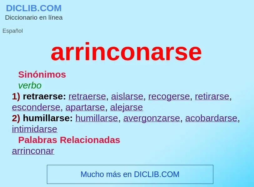 What is arrinconarse - meaning and definition