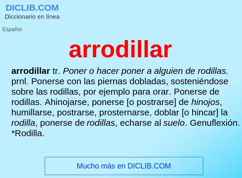 What is arrodillar - meaning and definition