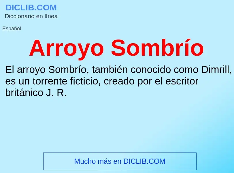 What is Arroyo Sombrío - meaning and definition