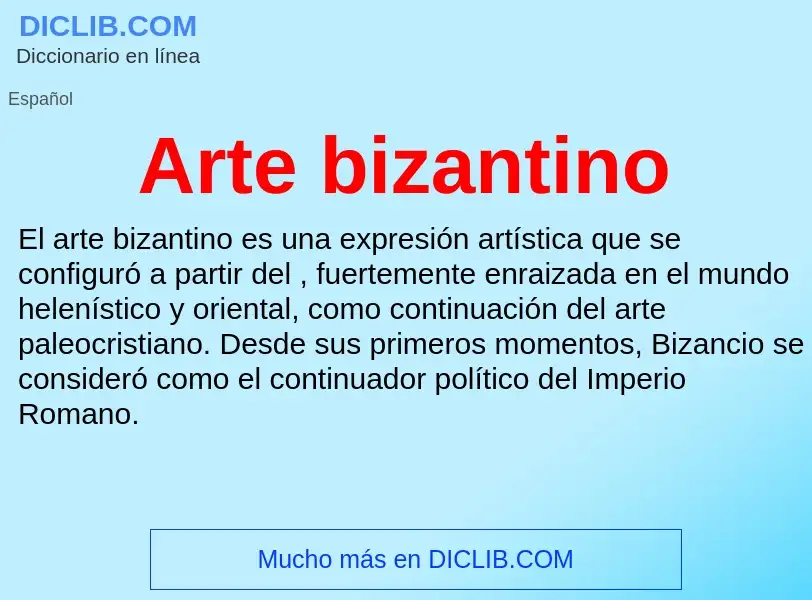 What is Arte bizantino - meaning and definition