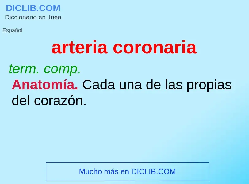 What is arteria coronaria - definition