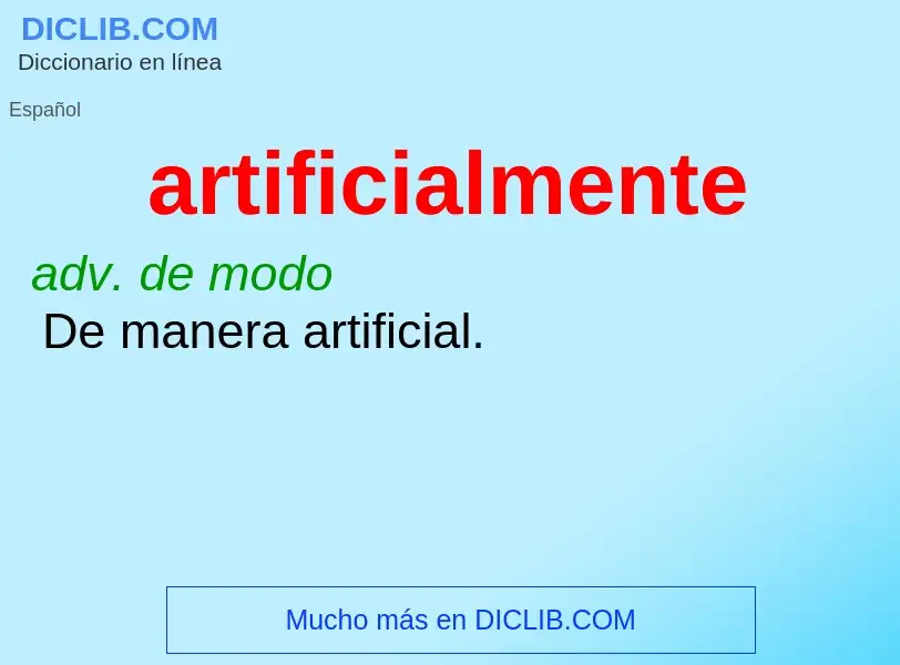 ¿Qué es artificialmente? - significado y definición