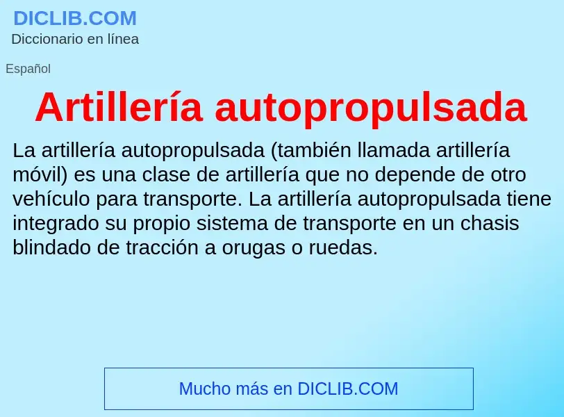 Wat is Artillería autopropulsada - definition