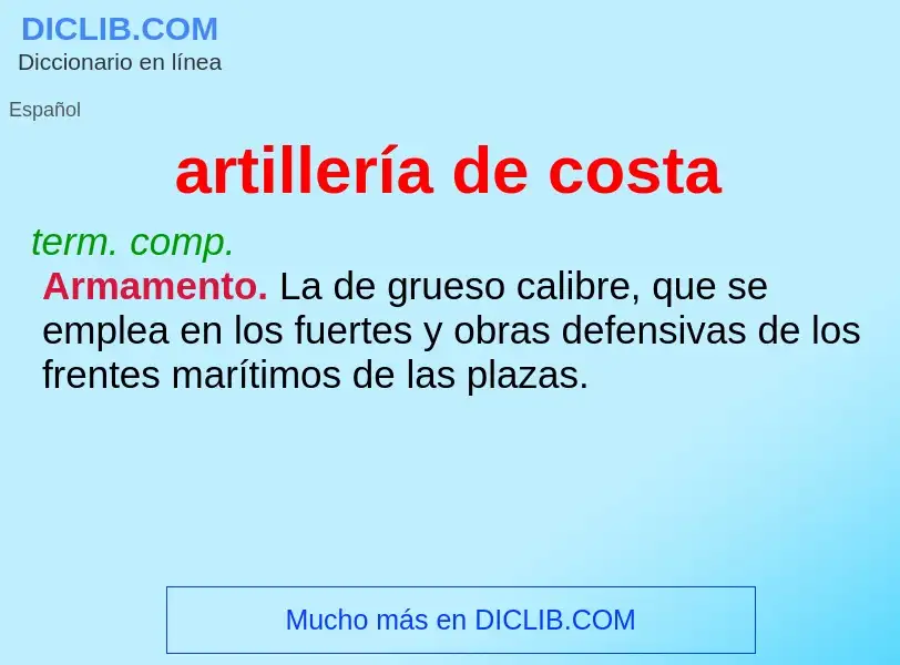 Wat is artillería de costa - definition