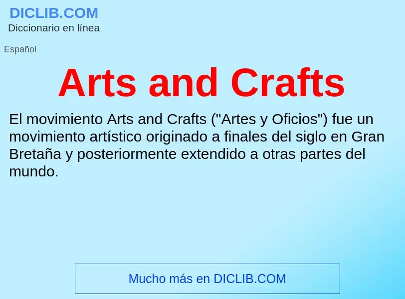 ¿Qué es Arts and Crafts? - significado y definición