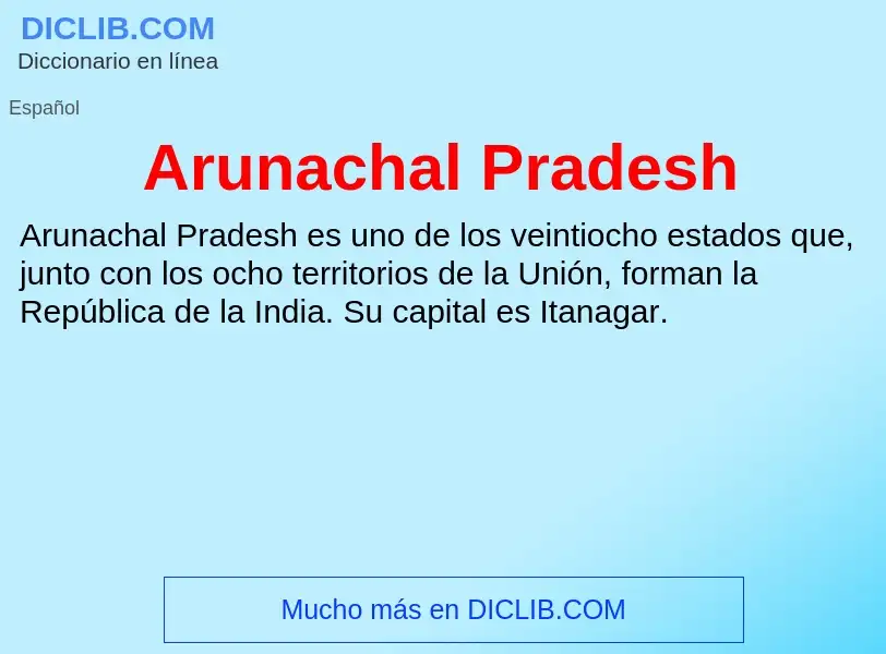 ¿Qué es Arunachal Pradesh? - significado y definición