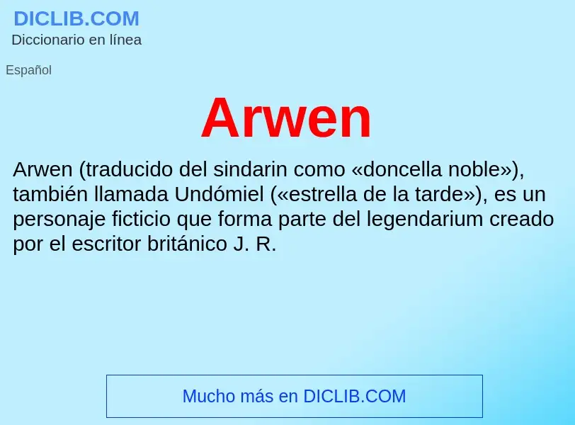 ¿Qué es Arwen? - significado y definición