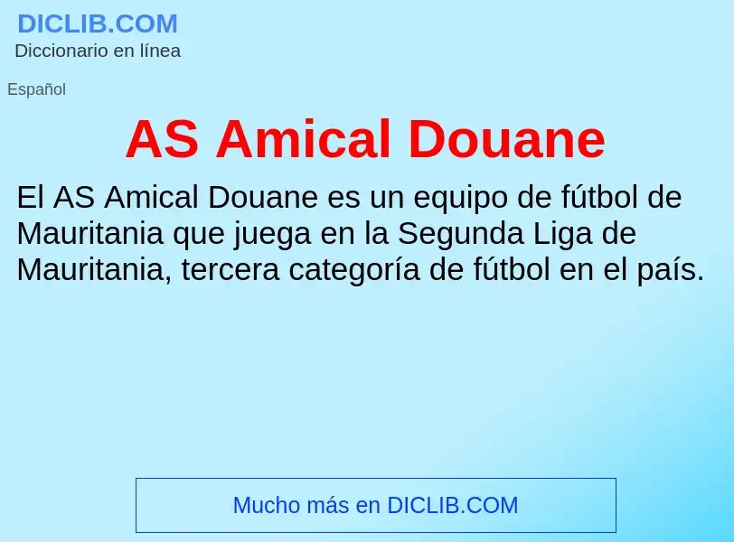 ¿Qué es AS Amical Douane? - significado y definición