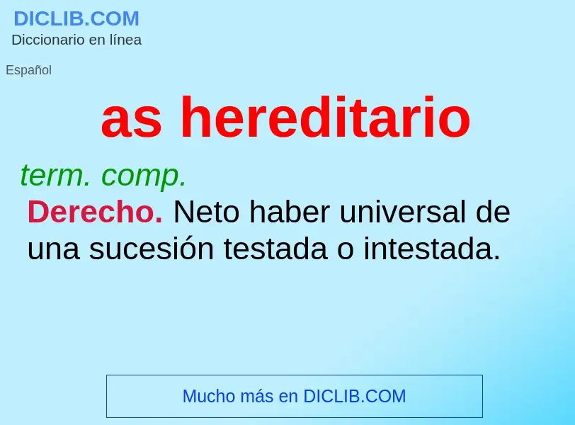 Wat is as hereditario - definition