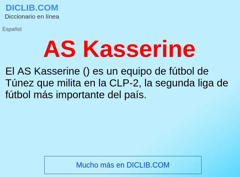 ¿Qué es AS Kasserine? - significado y definición