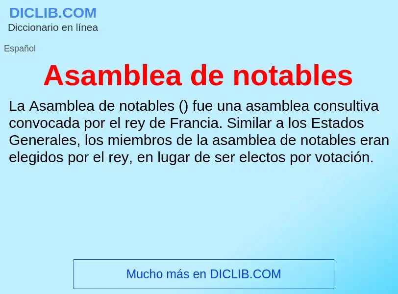 ¿Qué es Asamblea de notables? - significado y definición