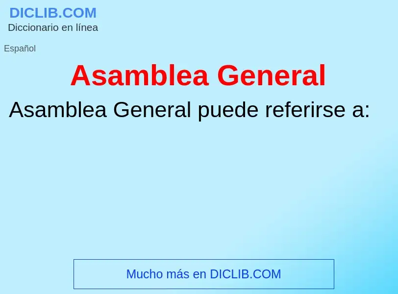 What is Asamblea General - definition