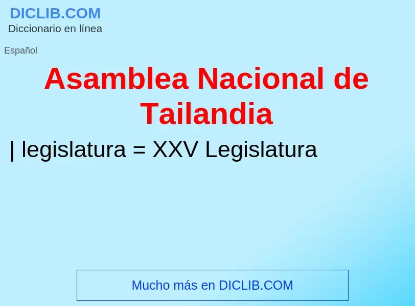 O que é Asamblea Nacional de Tailandia - definição, significado, conceito