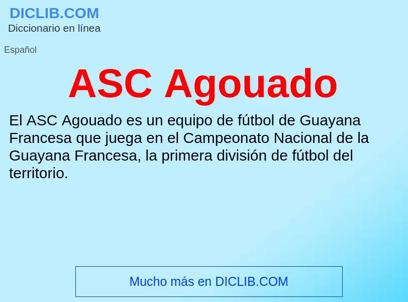 ¿Qué es ASC Agouado? - significado y definición