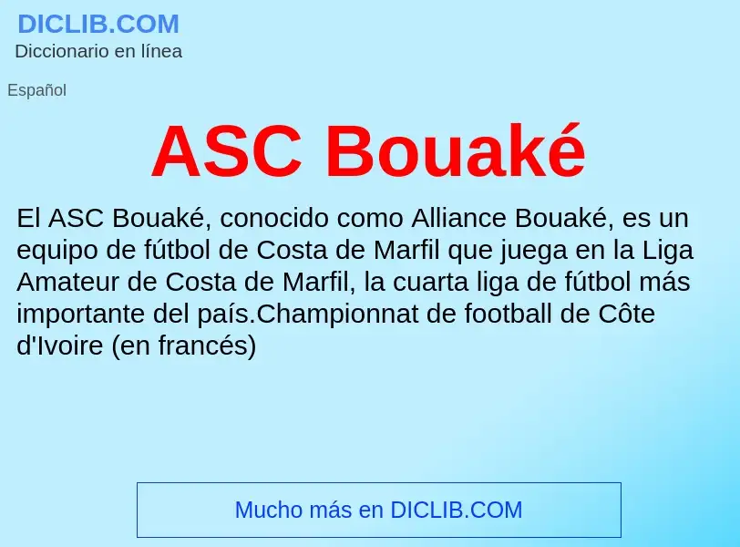 ¿Qué es ASC Bouaké? - significado y definición