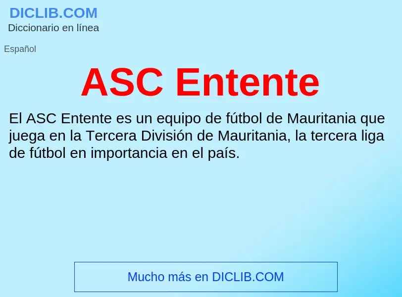 ¿Qué es ASC Entente? - significado y definición