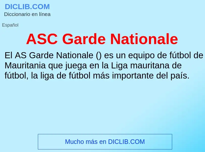 ¿Qué es ASC Garde Nationale? - significado y definición