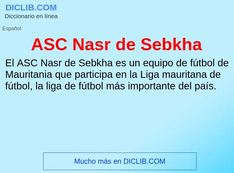 ¿Qué es ASC Nasr de Sebkha? - significado y definición