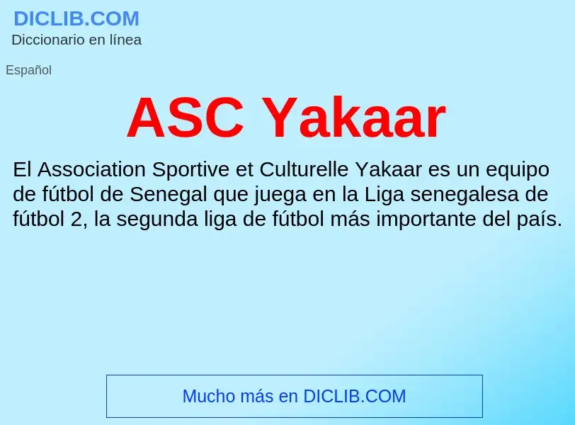 ¿Qué es ASC Yakaar? - significado y definición