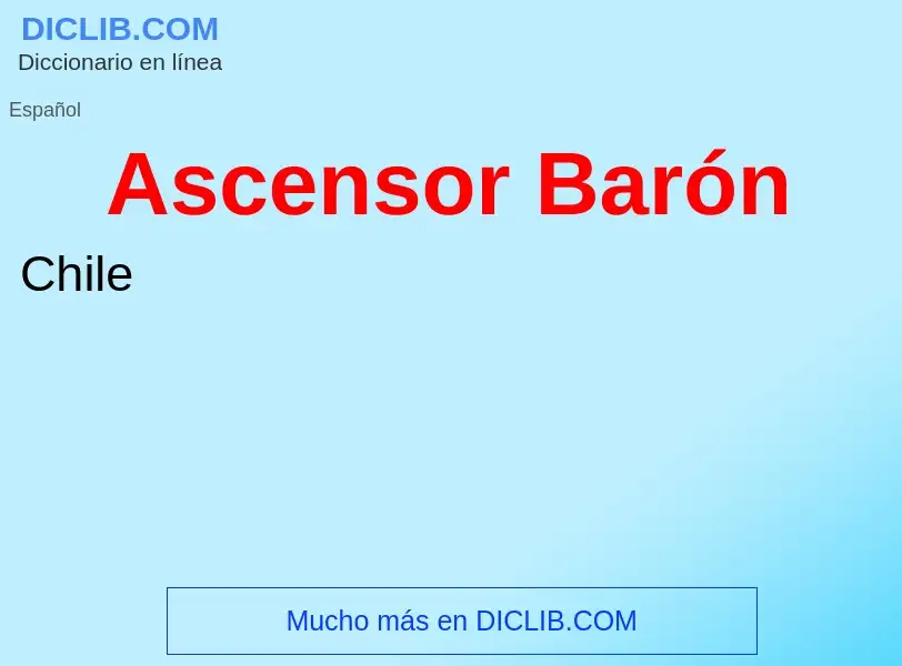 ¿Qué es Ascensor Barón? - significado y definición