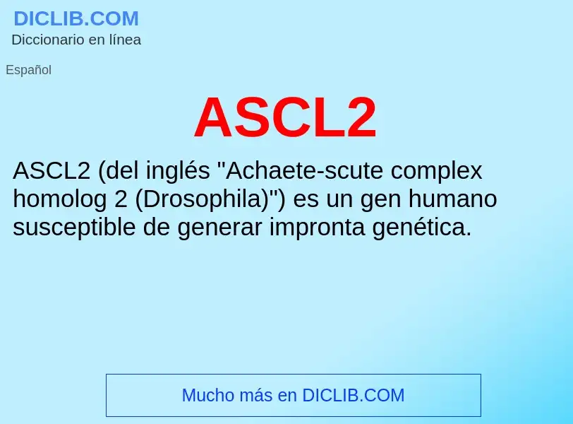 ¿Qué es ASCL2? - significado y definición