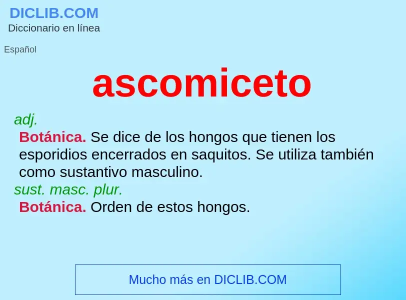 ¿Qué es ascomiceto? - significado y definición