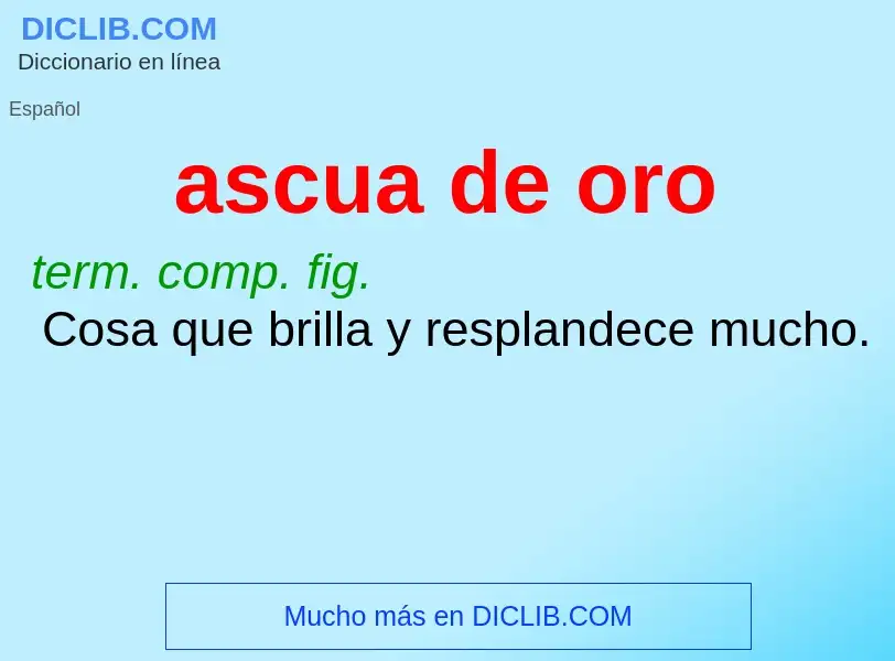 What is ascua de oro - definition