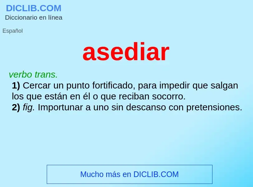 Wat is asediar - definition