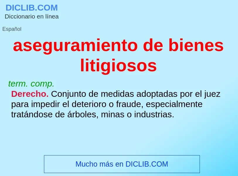 O que é aseguramiento de bienes litigiosos - definição, significado, conceito