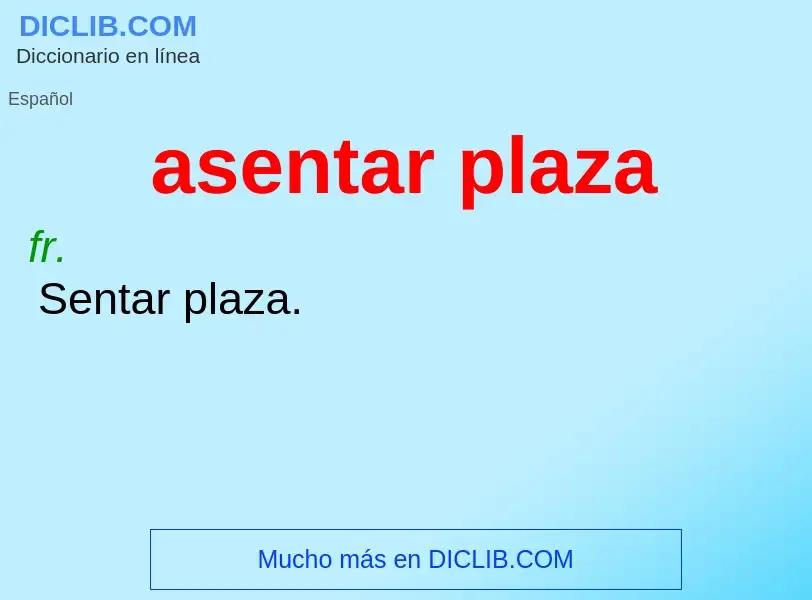 Was ist asentar plaza - Definition