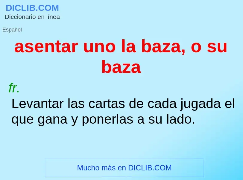 ¿Qué es asentar uno la baza, o su baza? - significado y definición