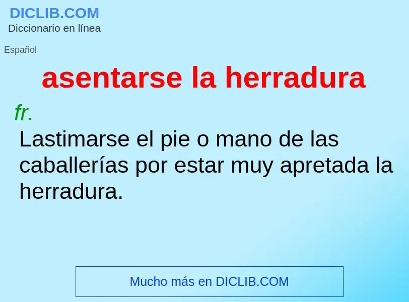 What is asentarse la herradura - meaning and definition