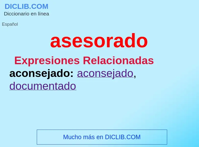 ¿Qué es asesorado? - significado y definición