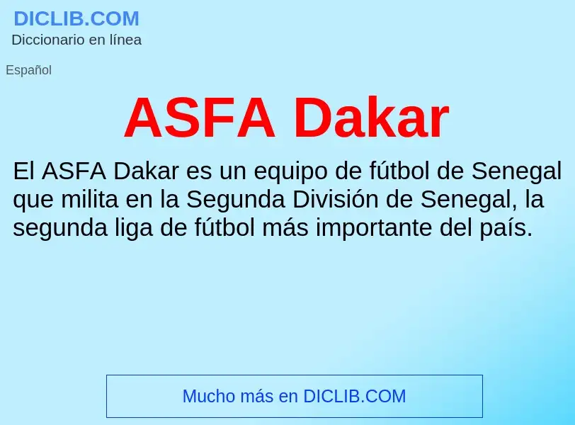 ¿Qué es ASFA Dakar? - significado y definición