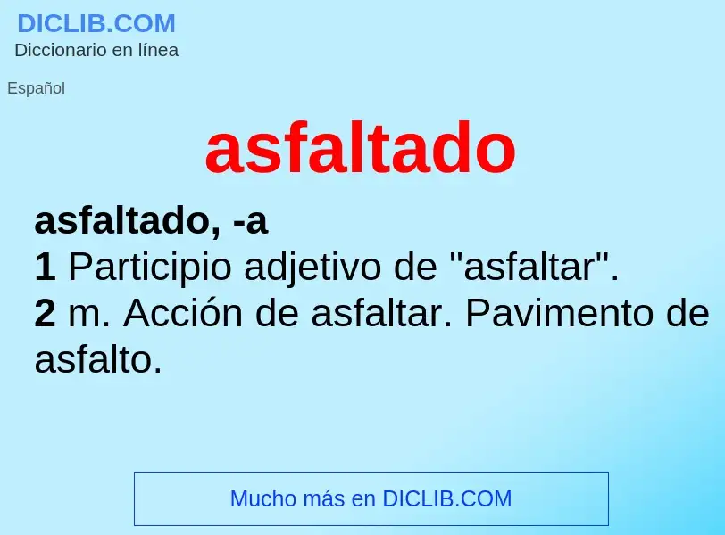 What is asfaltado - meaning and definition