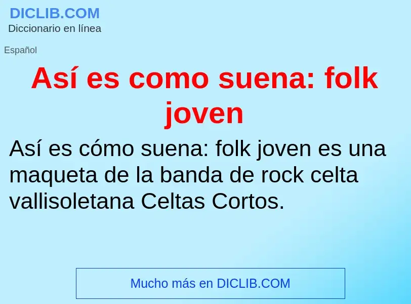 What is Así es como suena: folk joven - meaning and definition