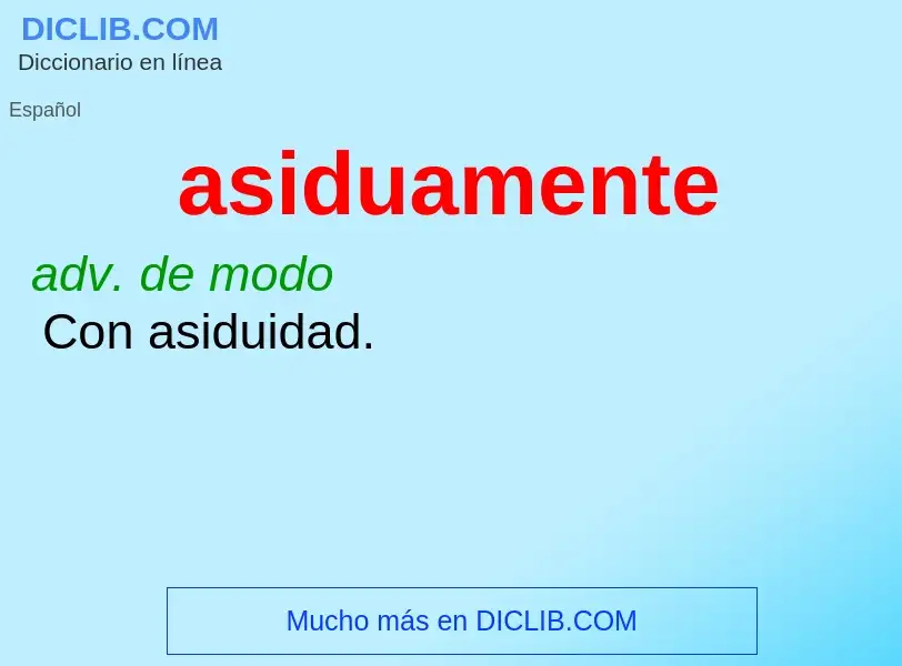 What is asiduamente - definition