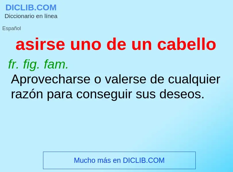 O que é asirse uno de un cabello - definição, significado, conceito